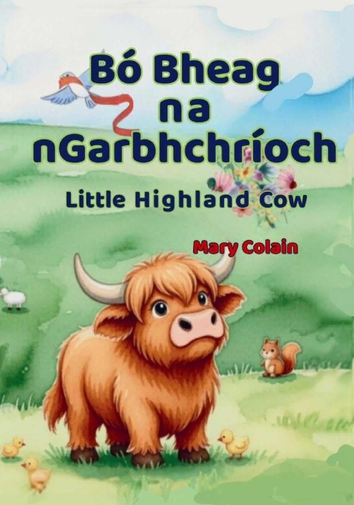 Bó Bheag na nGarbhchríoch: Little Highland Cow (Irish Edition)
